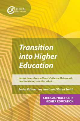 Transition into Higher Education - Jones, Harriet, and Smith, Karen, and Jarvis, Joy