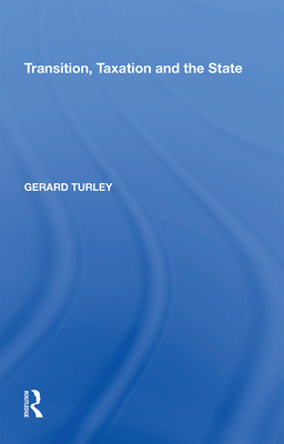 Transition, Taxation and the State - Turley, Gerard