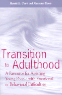 Transition to Adulthood: A Resource for Assisting Young People with Emotional or Behavioral Difficulties