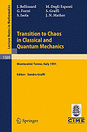 Transition to Chaos in Classical and Quantum Mechanics: Lectures Given at the 3rd Session of the Centro Internazionale Matematico Estivo (C.I.M.E.) Held in Montecatini Terme, Italy, July 6 - 13, 1991