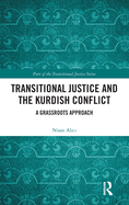 Transitional Justice and the Kurdish Conflict: A Grassroots Approach