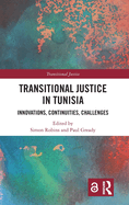 Transitional Justice in Tunisia: Innovations, Continuities, Challenges