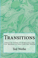 Transitions: American Values in the Post-Cold War World