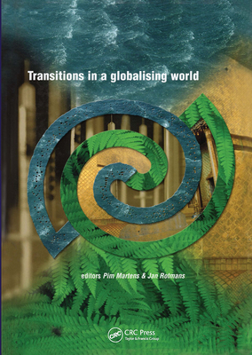 Transitions in a Globalising World - Martens, Pim (Editor), and Rotmans, Jan (Editor)