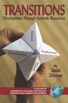 Transitions: Symbolic Resources in Development (PB) - Zittoun, Tania, Professor (Editor)