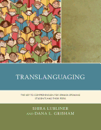 Translanguaging: The Key to Comprehension for Spanish-Speaking Students and Their Peers
