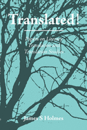 Translated!: Papers on Literary Translation and Translation Studies. with an Introduction by Raymond Van Den Broeck