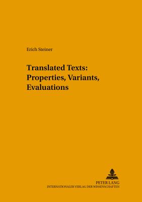 Translated Texts: Properties, Variants, Evaluations - Steiner, Erich