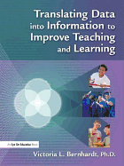 Translating Data into Information to Improve Teaching and Learning