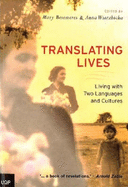 Translating Lives: Living with Two Languages and Cultures