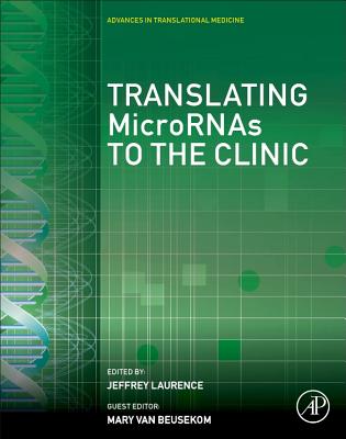 Translating MicroRNAs to the Clinic - Laurence, Jeffrey (Editor)