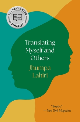 Translating Myself and Others - Lahiri, Jhumpa