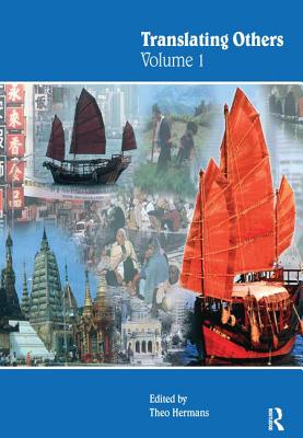 Translating Others (Volume 1) - Hermans, Theo (Editor)