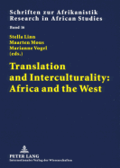 Translation and Interculturality: Africa and the West - Voen, Rainer (Editor), and Linn, Stella (Editor), and Mous, Maarten (Editor)