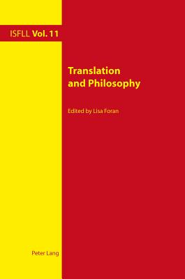 Translation and Philosophy - Harden, Theo (Editor), and Witte, Arnd (Editor), and Foran, Lisa (Editor)