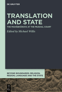 Translation and State: The Mah bh rata at the Mughal Court
