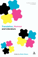 Translation, Humour and Literature: Translation and Humour Volume 1