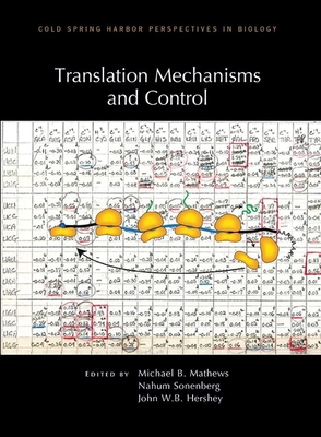 Translation Mechanisms and Control - Mathews, Michael B (Editor), and Sonenberg, Nahum (Editor), and Hershey, John W B (Editor)