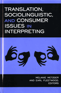 Translation, Sociolinguistic, and Consumer Issues in Interpreting: Volume 3