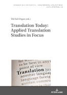 Translation Today: Applied Translation Studies in Focus