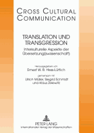 Translation Und Transgression: Interkulturelle Aspekte Der Uebersetzung(swissenschaft)- Redaktion: Michaela Auer
