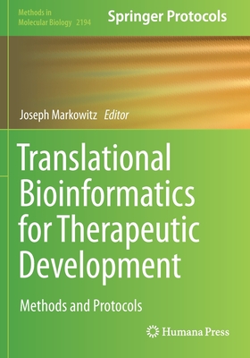 Translational Bioinformatics for Therapeutic Development - Markowitz, Joseph (Editor)