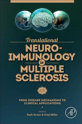 Translational Neuroimmunology in Multiple Sclerosis: From Disease Mechanisms to Clinical Applications - Arnon, Ruth (Editor), and Miller, Ariel (Editor)