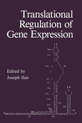 Translational Regulation of Gene Expression - Ilan, J (Editor)