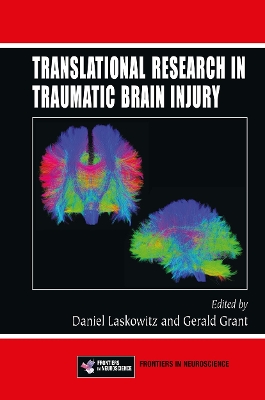 Translational Research in Traumatic Brain Injury - Laskowitz, Daniel (Editor), and Grant, Gerald (Editor)