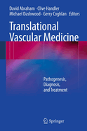 Translational Vascular Medicine: Pathogenesis, Diagnosis, and Treatment