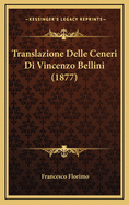 Translazione Delle Ceneri Di Vincenzo Bellini (1877)