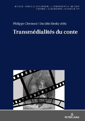 Transm?dialit?s Du Conte - Ewers-Uhlmann, Hans-Heino (Editor), and Clermont, Philippe (Editor), and Henky, Dani?le (Editor)