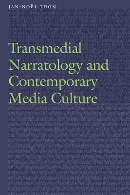 Transmedial Narratology and Contemporary Media Culture - Thon, Jan-Nol, Prof.