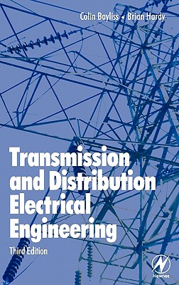 Transmission and Distribution Electrical Engineering - Bayliss, Colin, and Hardy, Brian