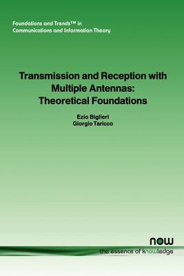 Transmission and Reception with Multiple Antennas: Theoretical Foundations - Biglieri, Ezio, Professor, and Taricco, Giorgio