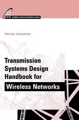 Transmission Systems Design Handbook Fo - Lehpamer, Harvey, Ed.D