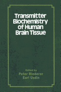 Transmitter Biochemistry of Human Brain Tissue: Proceedings of the Symposium Held at the 12th Cinp Congress, Gteborg, Sweden, June, 1980