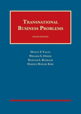 Transnational Business Problems - Dodge, William S., and Buxbaum, Hannah L., and Koh, Harold Hongju