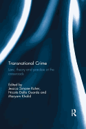 Transnational Crime: Law, Theory and Practice at the Crossroads