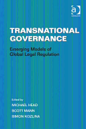 Transnational Governance: Emerging Models of Global Legal Regulation