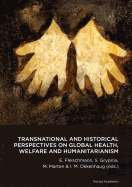 Transnational & Historical Perspectives on Global Health, Welfare & Humanitarianism