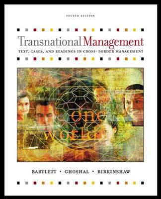 Transnational Management: Text and Cases - Bartlett, Christopher, and Ghoshal, Sumantra, and Birkinshaw, Julian