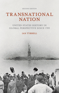 Transnational Nation: United States History in Global Perspective Since 1789