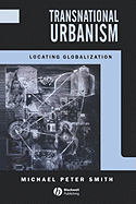 Transnational Urbanism: Locating Globalization
