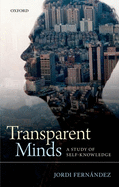Transparent Minds: A Study of Self-Knowledge