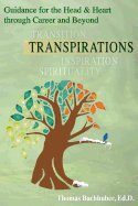 Transpirations: Guidance for the Head & Heart Through Career and Beyond