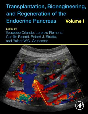 Transplantation, Bioengineering, and Regeneration of the Endocrine Pancreas: Volume 1 - Orlando, Giuseppe (Editor), and Piemonti, Lorenzo (Editor), and Ricordi, Camillo (Editor)
