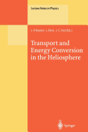 Transport and Energy Conversion in the Heliosphere: Lectures Given at the Cnrs Summer School on Solar Astrophysics, Oleron, France, 25-29 May 1998