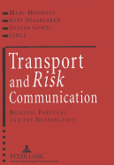Transport and Risk Communication: Belgium, Portugal and the Netherlands