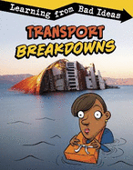 Transport Breakdowns: Learning from Bad Ideas